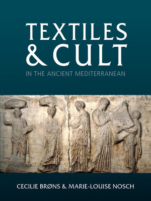 cover image of Textiles and Cult in the Ancient Mediterranean